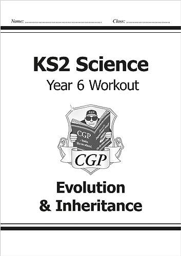 KS2 Science Year 6 Workout: Evolution & Inheritance (CGP Year 6 Science)
